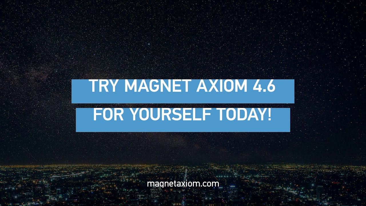New in Magnet AXIOM 4.6: New Mac Artifacts, Portable Case Customizations, and More