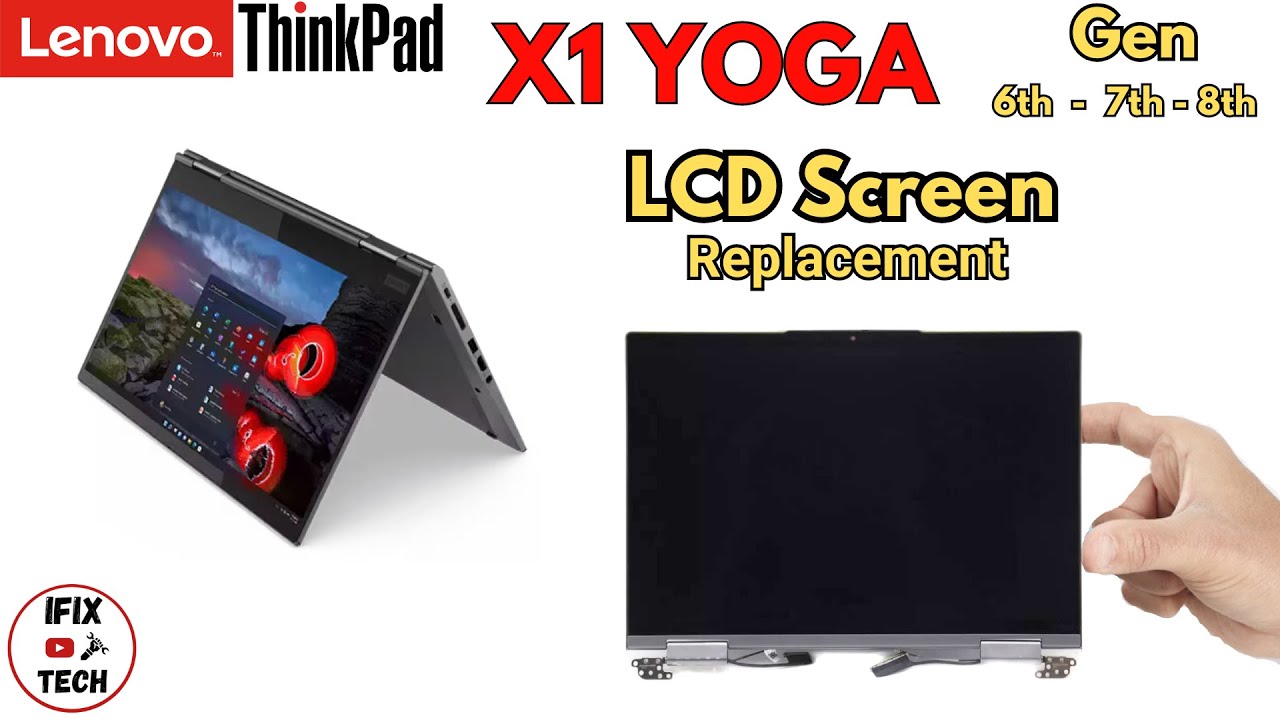 Lenovo ThinkPad X1 YOGA LCD SCREEN Replacement Gen 6th - 7th - 8th - How to Remove LCD Assembly