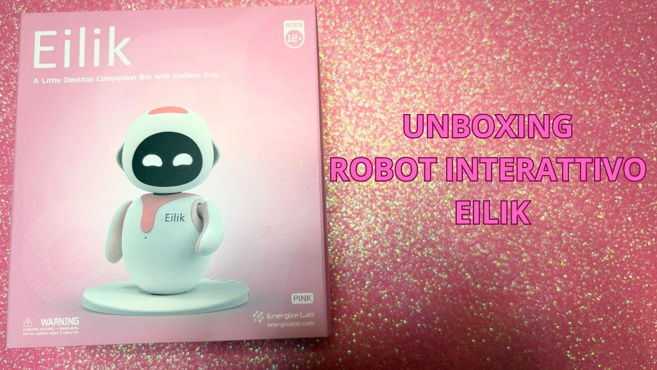 Unboxing Robot Interattivo Eilik [ITA]