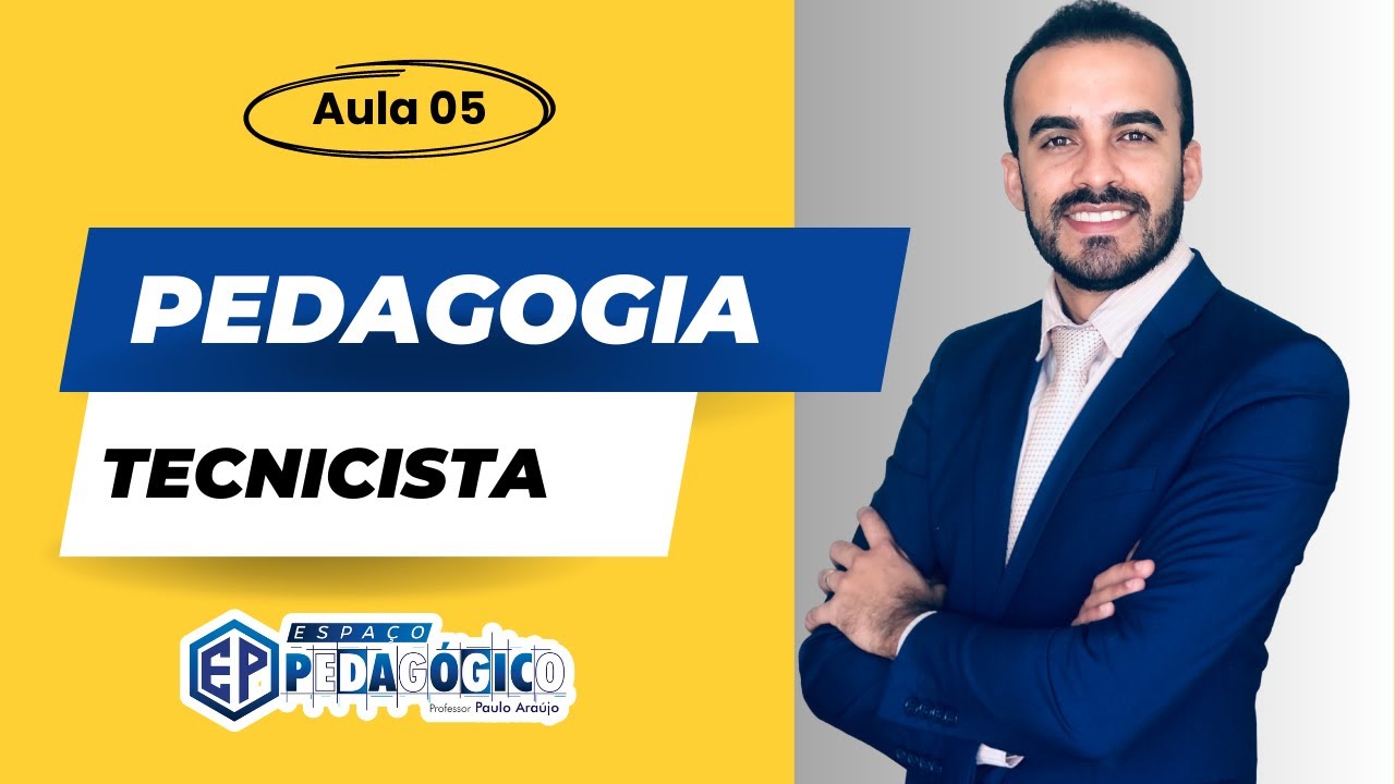 AULA 05 - Pedagogia Liberal Tecnicista