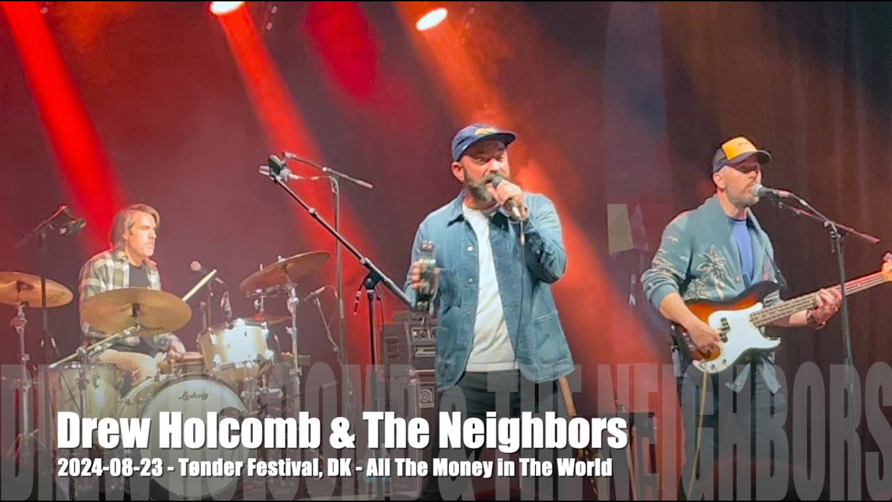 Drew Holcomb & the Neighbors - All the Money In The World - 2024-08-23 - Tønder Festival, DK