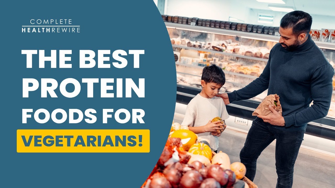 The best protein foods for vegetarians!