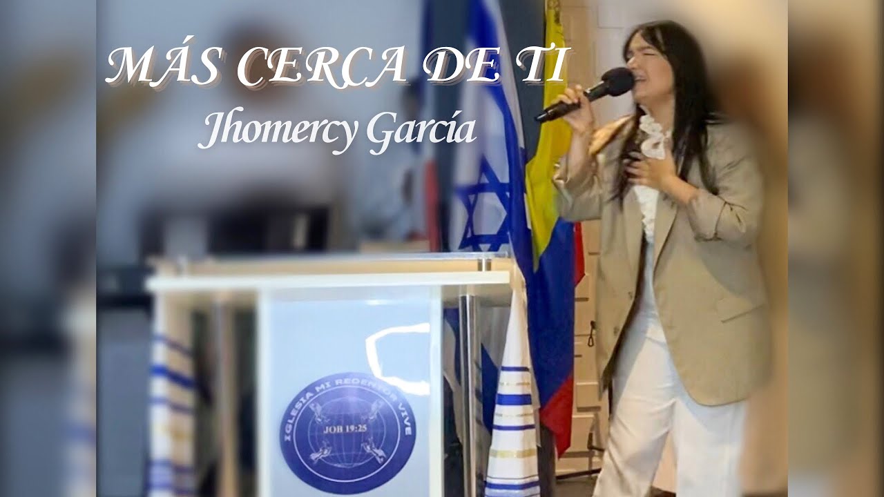 Jhomercy García - Más Cerca de Ti - Iglesia Mi Redentor Vive
