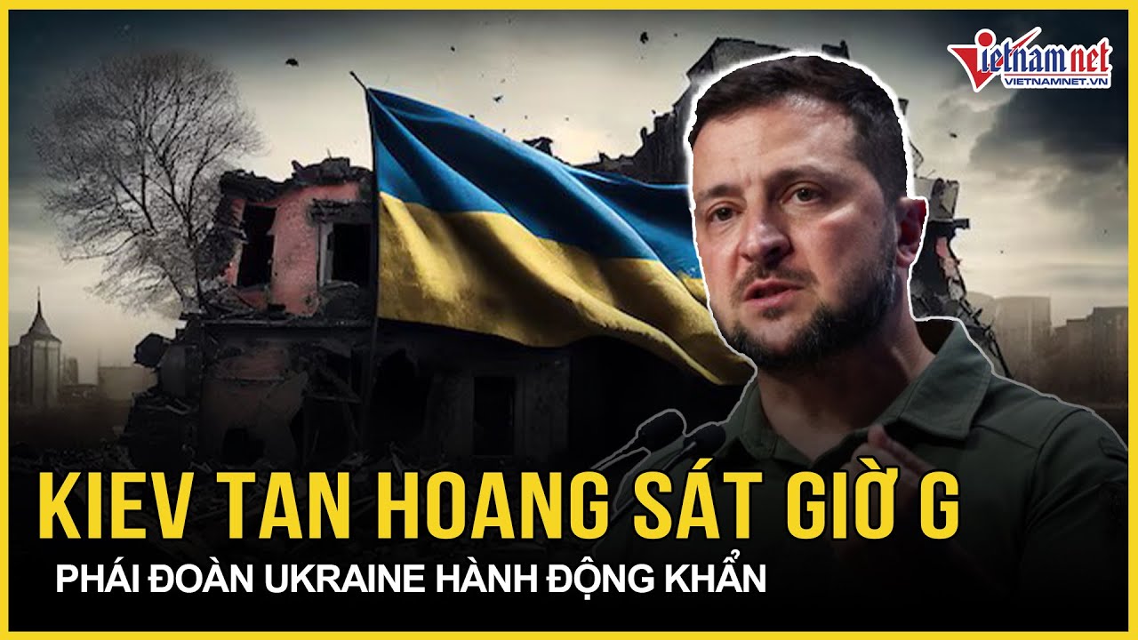 Kiev tan hoang sát giờ G đàm phán, phái đoàn Ukraine hành động khẩn, Nga - Mỹ đã “chốt nóng”