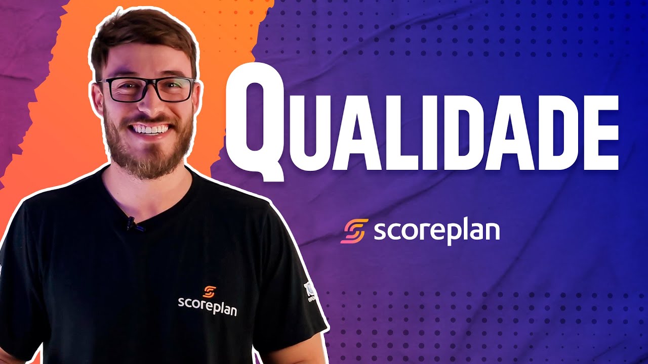 Scoreplan | Gestão da Qualidade
