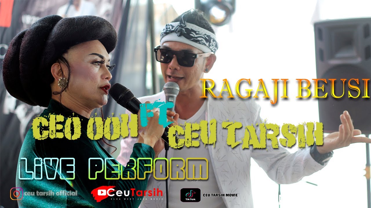 KOCAK RAGAJI BEUSI CEU TARSIH FT CEU OOH X CT MUSIC LIVE PERFORM