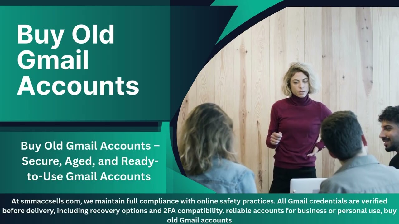 Best Place To Buy Old Gmail Accounts &ndash; Secure, Aged, and Ready-to-Use Gmail Accounts