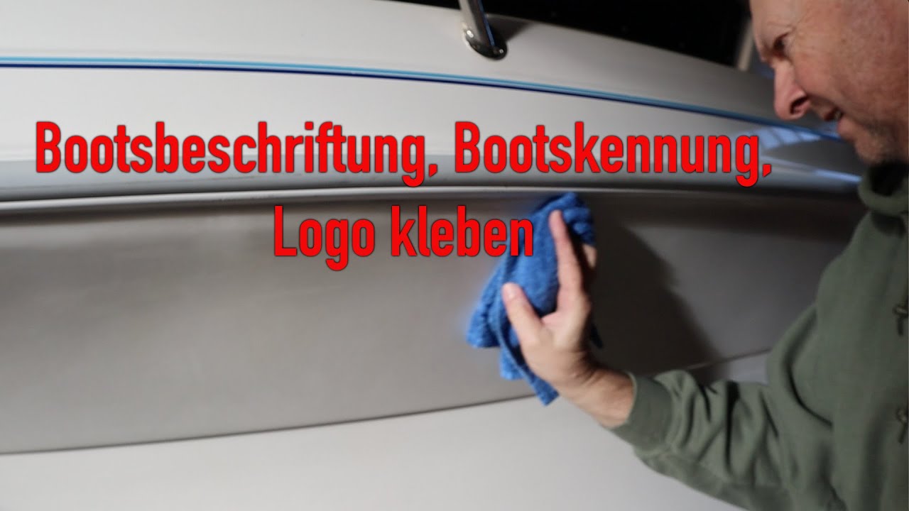 Sportboot Beschriftung, Bootskennung anbringen