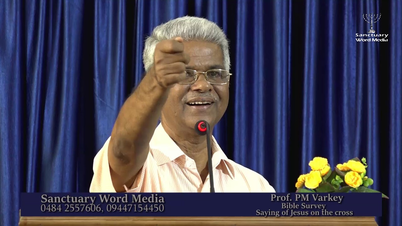 02.ക്രൂശിലെ മൊഴികൾ-Prof. PM Varkey@18 09 18