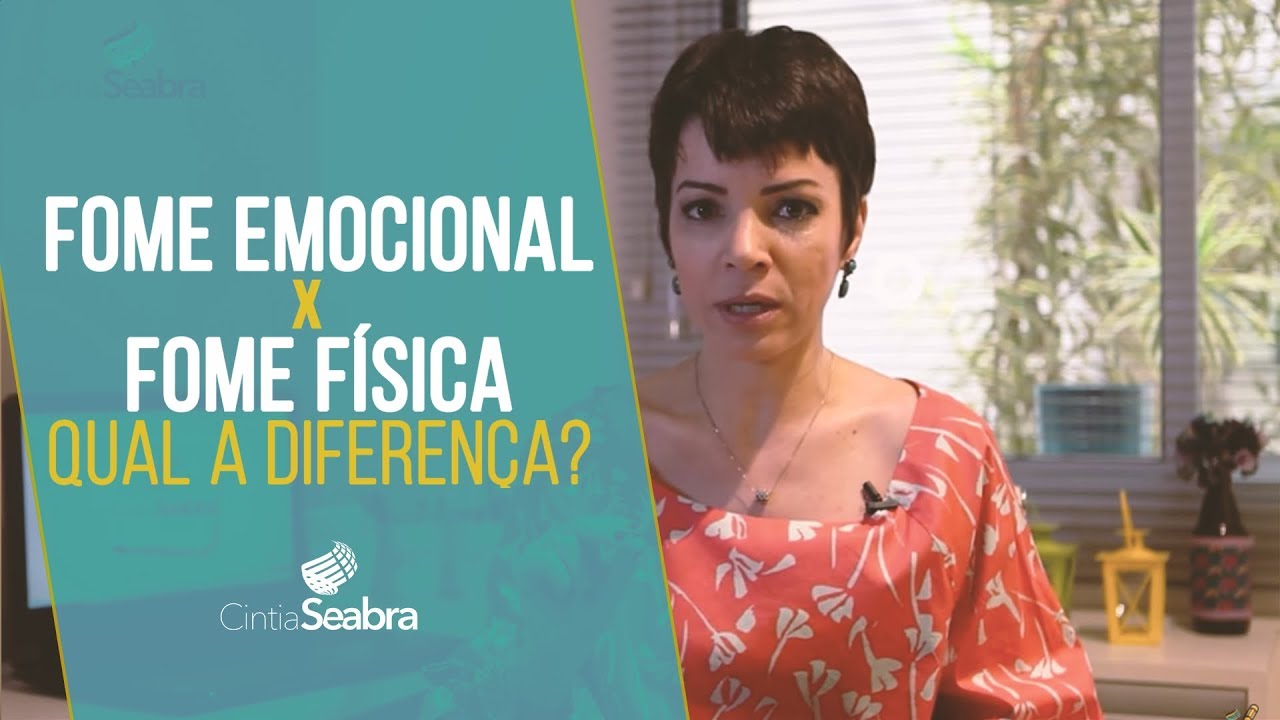 FOME EMOCIONAL x FOME FÍSICA , você sabe a diferença? | CINTIA SEABRA