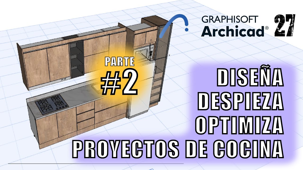 Diseño y Despiece de Cocinas en ARCHICAD 27 Todo en Menos de 30 Minutos #PARTE 2