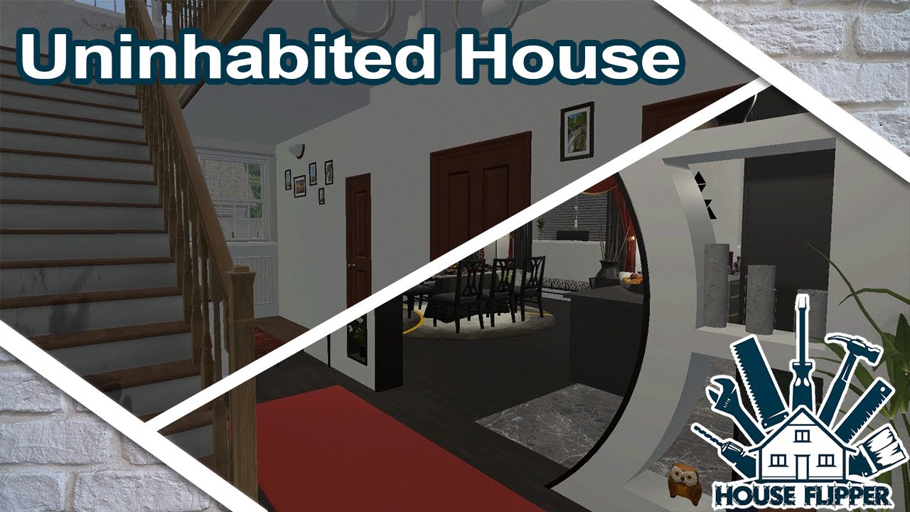 House Flipper PC | Part 63 | Uninhabited House | No Commentary