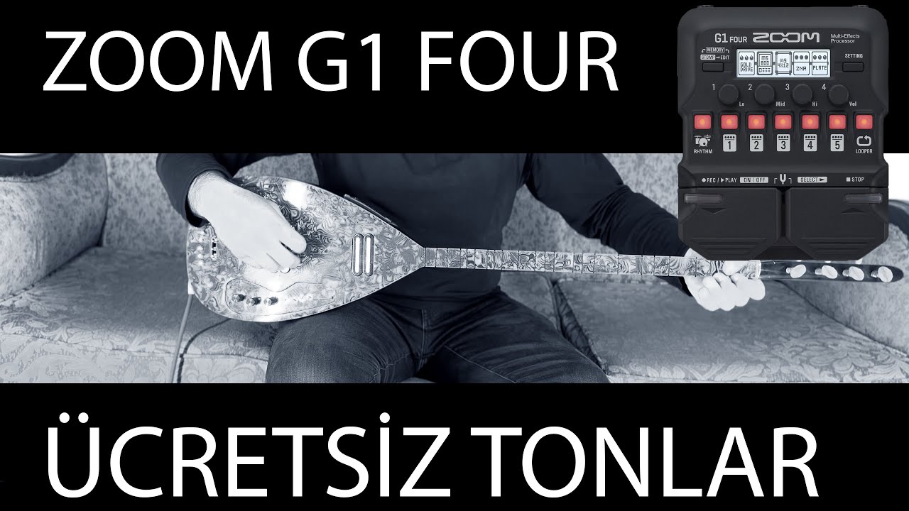 ZOOM G1 FOUR ÜCRETSİZ TONLAR 