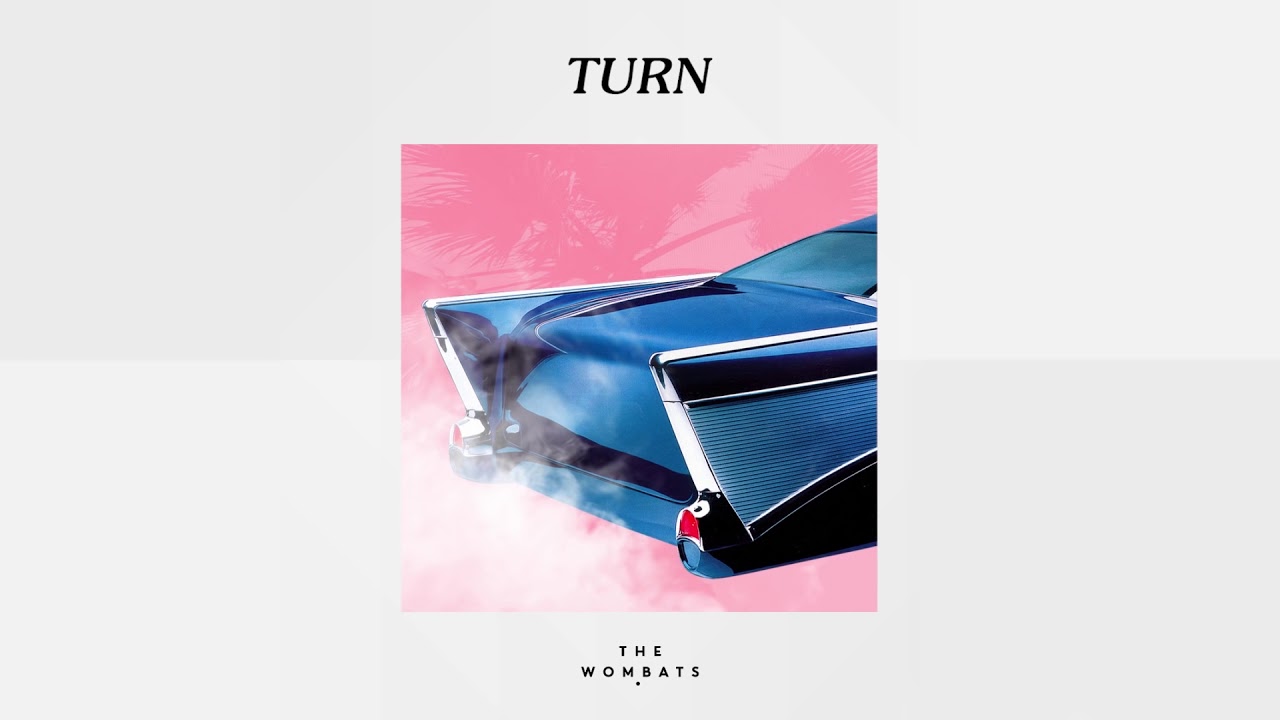 The Wombats - Turn (Official Audio)