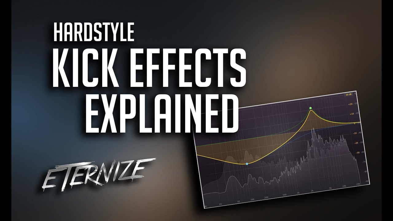 Hardstyle Kick FX Explained (2018 Tutorial)