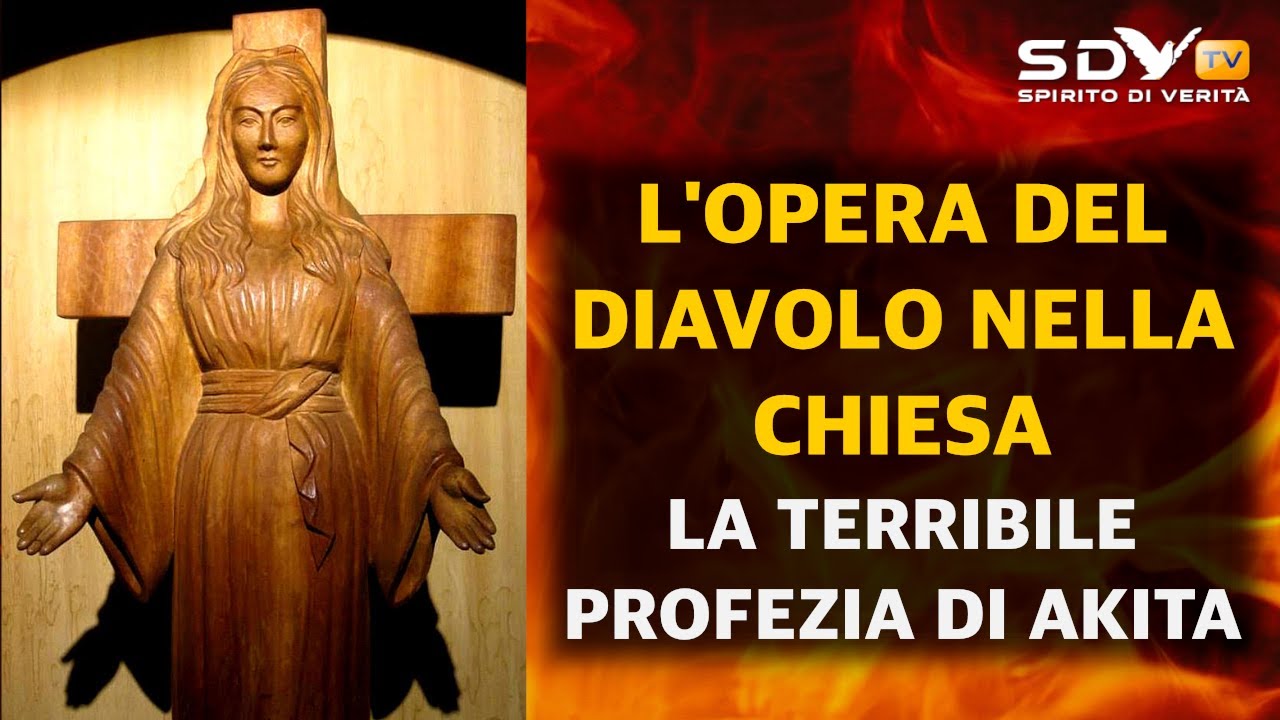 L'opera del Diavolo nella Chiesa: La terribile profezia di Akita