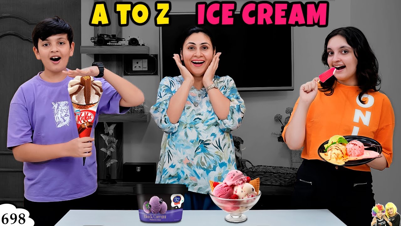 A TO Z ICE CREAM | Ep 698 | Aayu and Pihu Show