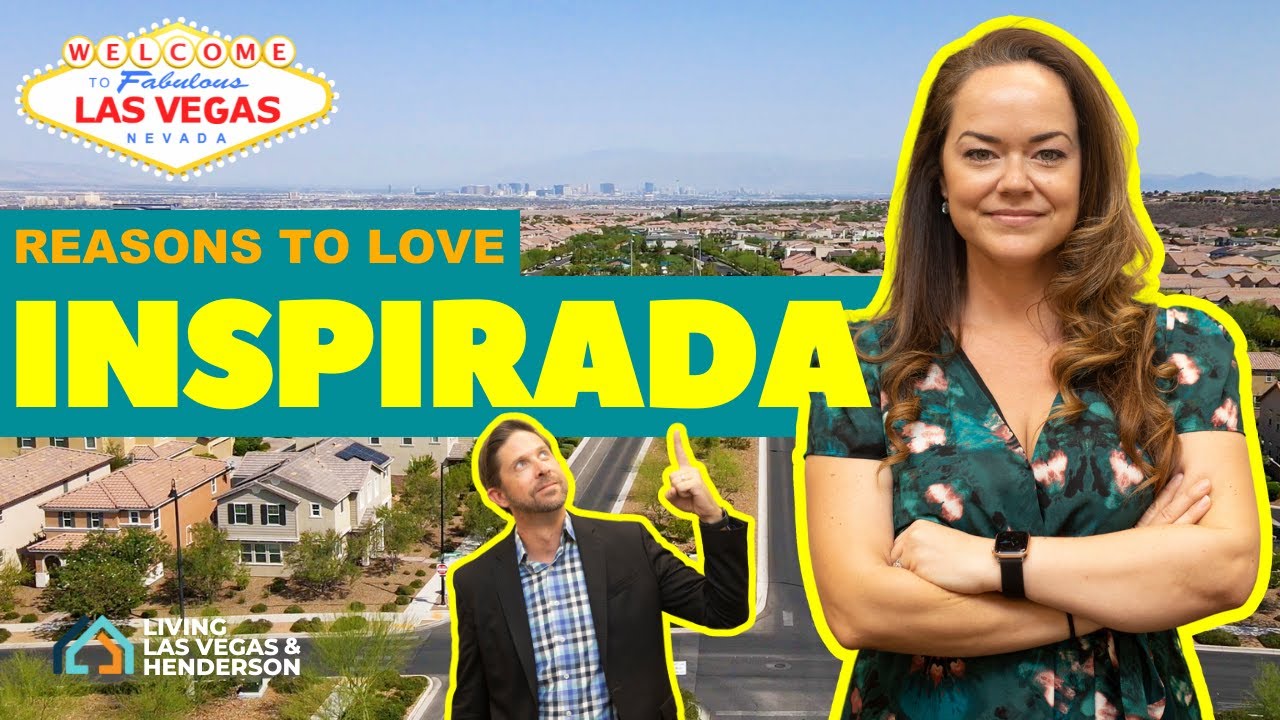 7 Reasons To Love Inspirada in Henderson, NV - Las Vegas Area & Home Tours
