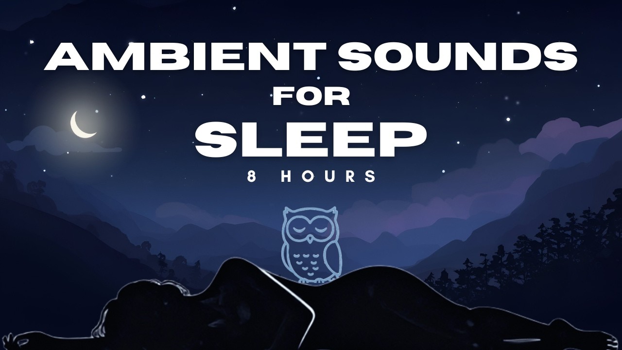 8 Hour Night Sleep Music | Continuous Ambient Sounds for Sleeping