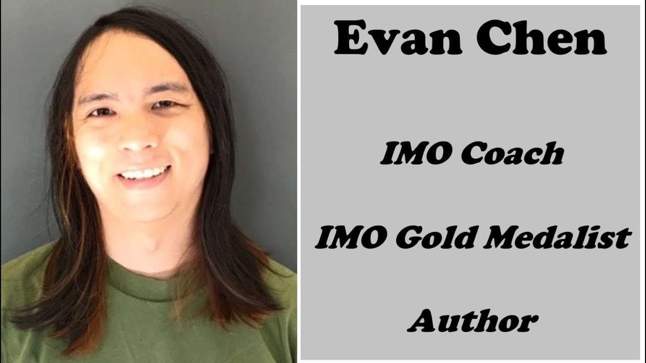 Evan Chen: IMO Coach, IMO Gold Medalist, Author