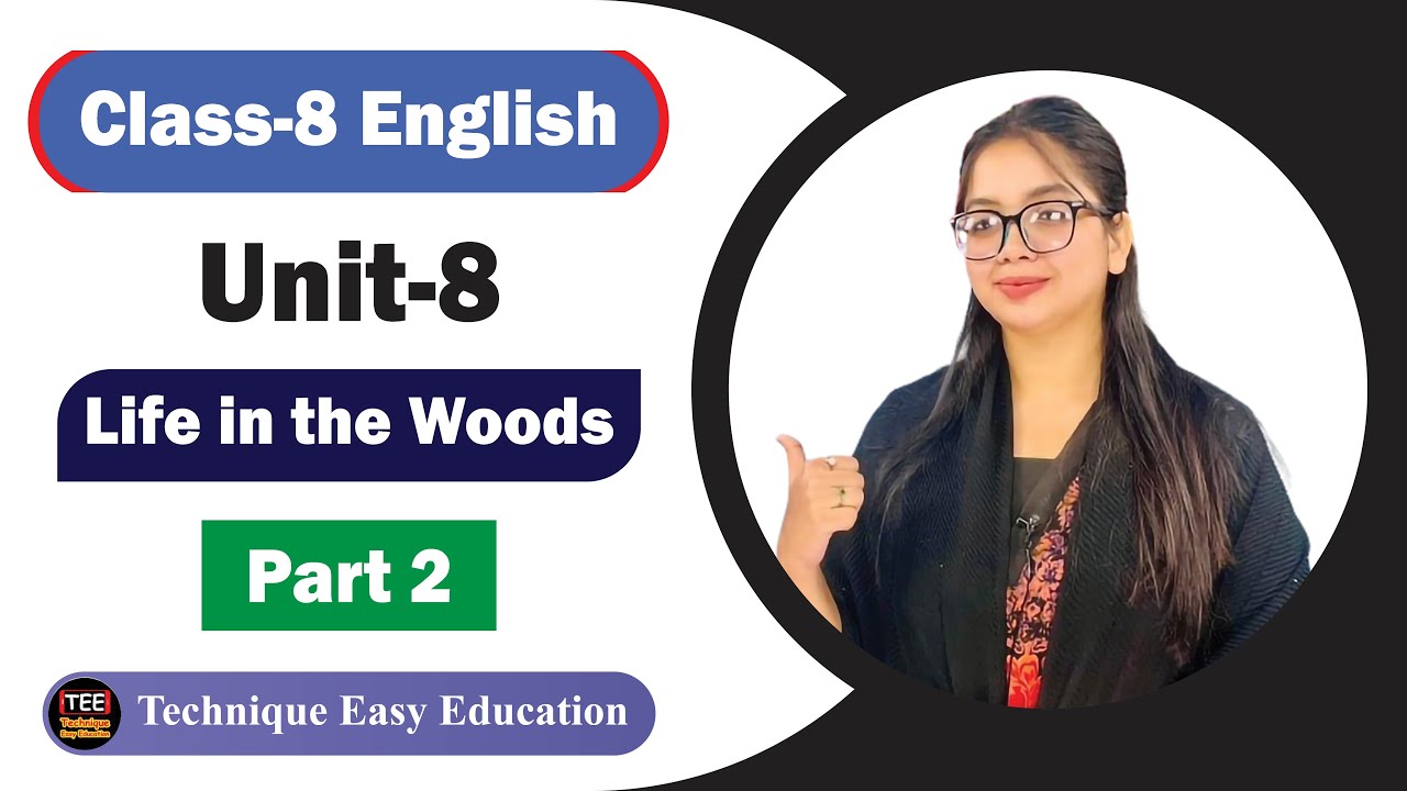 Class 8 English I Unit 8 Part 2 I Life in the Woods | New Curriculum
