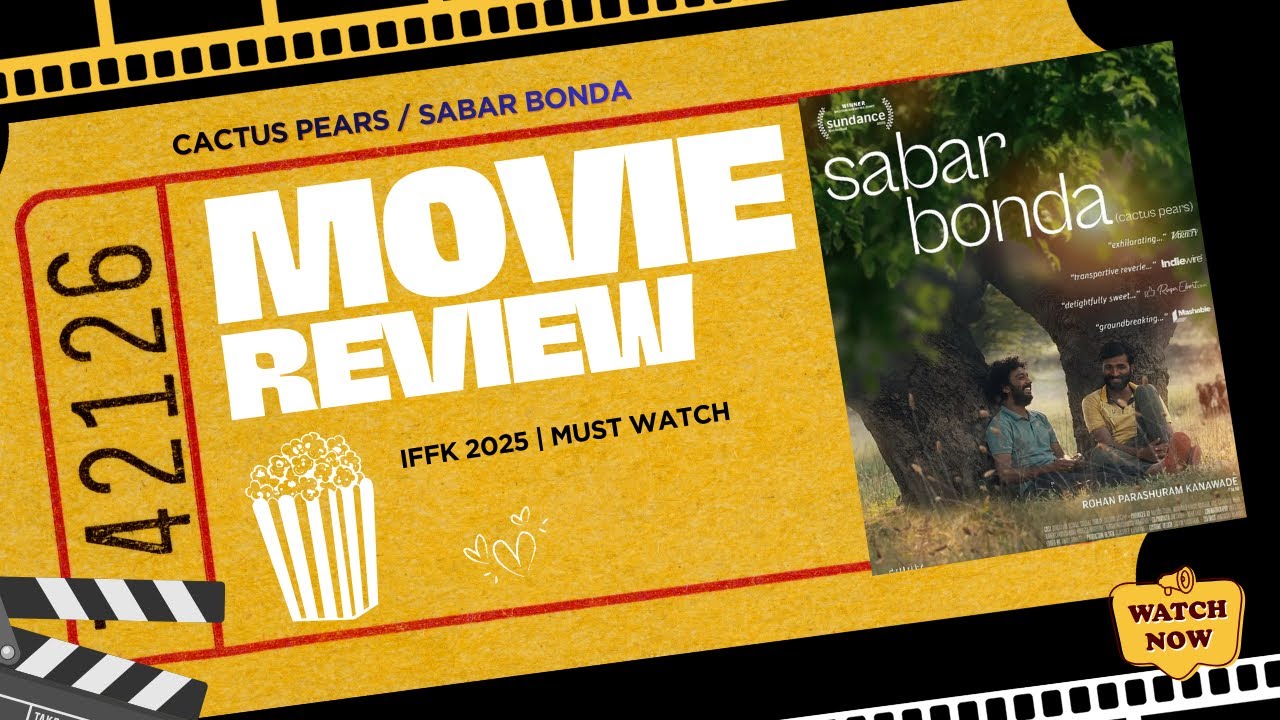 IFFK 2025 Recommendation | SABAR BONDA aka Cactus Pears – Don’t Miss This 