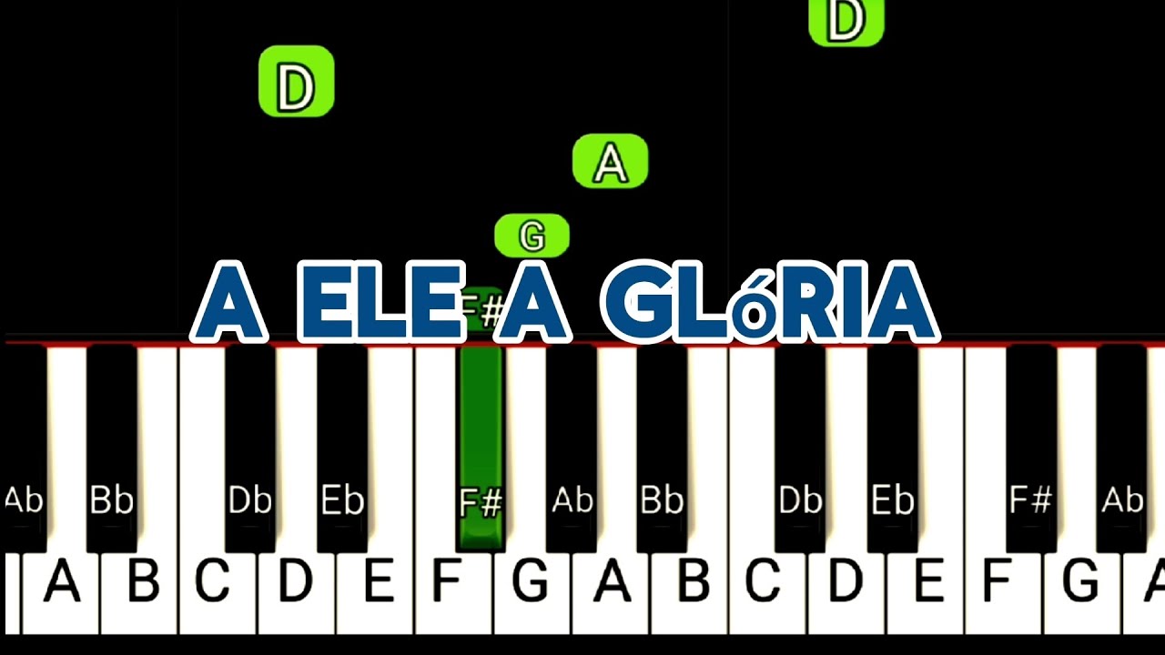 A Ele a Gl&oacute;ria | Piano e Teclado Iniciante