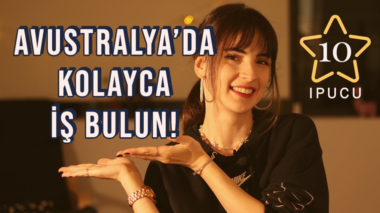 AVUSTRALYA'DA İŞ BULMAK İÇİN 10 ALTIN KURAL