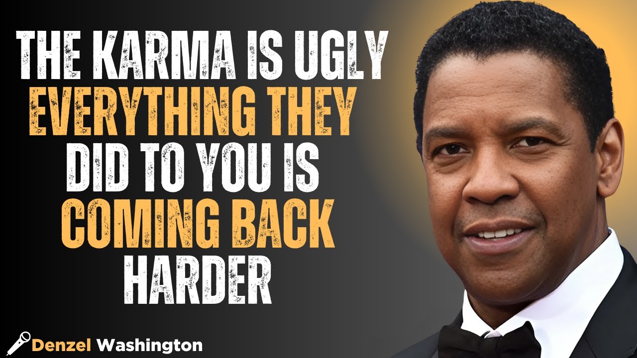 THE KARMA IS UGLY: EVERYTHING THEY DID TO YOU IS COMING BACK HARDER #motivation #denzelwashington
