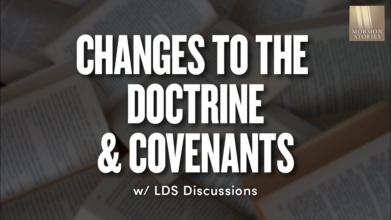 Changes to the Doctrine & Covenants | Ep. 1655 | LDS Discussions Ep. 19