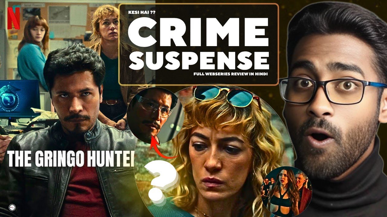 The Gringo Hunters Full Webseries Review in Hindi | Hindi Dubbed | Crime Suspense | watch elbido