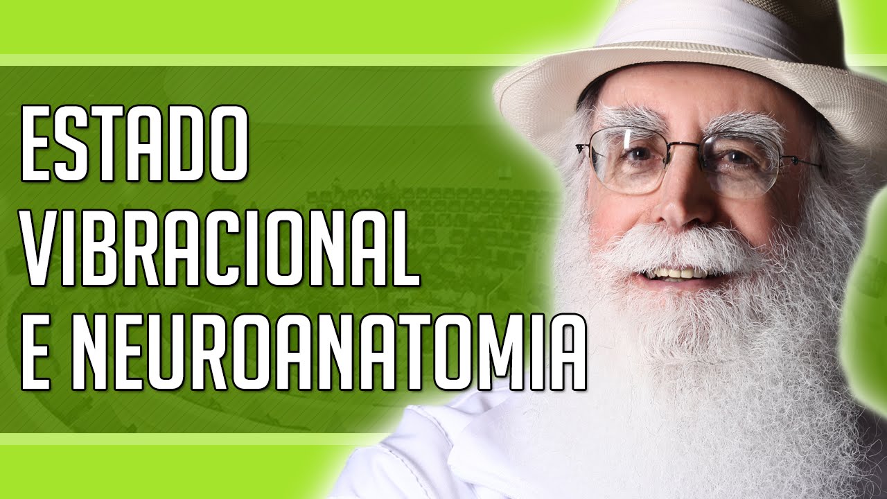 Waldo Vieira - Estado Vibracional e Neuroanatomia | #Conscienciologia