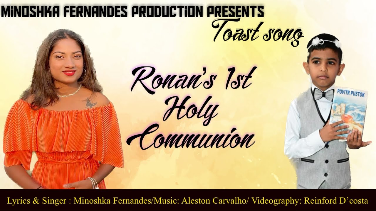Ronan’s 1st Holy communion Toast song l By Minoshka Fernandes l
