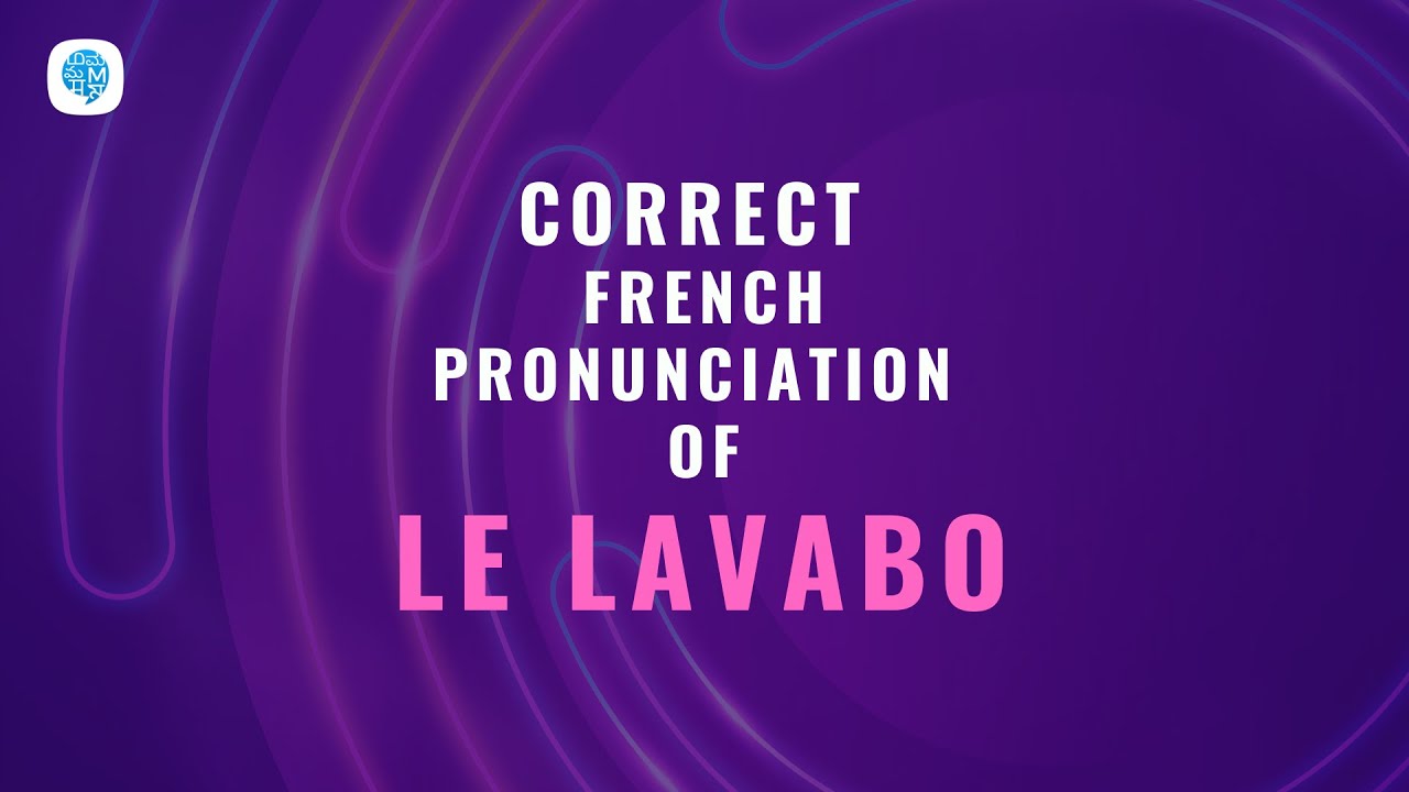 How to pronounce 'Le Lavabo' (The Wash-basin) in French? | French Pronunciation
