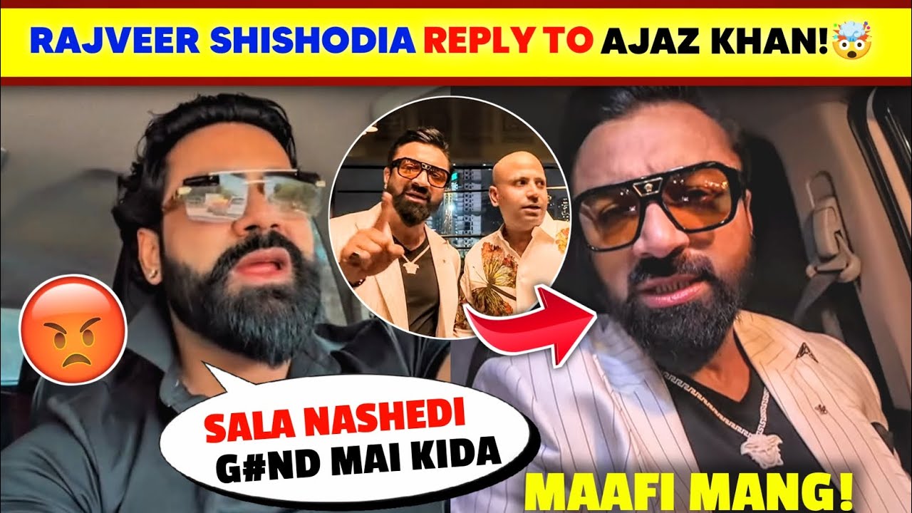 OMG!🤯 Rajveer Shishodia ANGRY REPLY TO Ajaz Khan😡| Ajaz Khan Vs Rajveer Shishodia Again Controversy