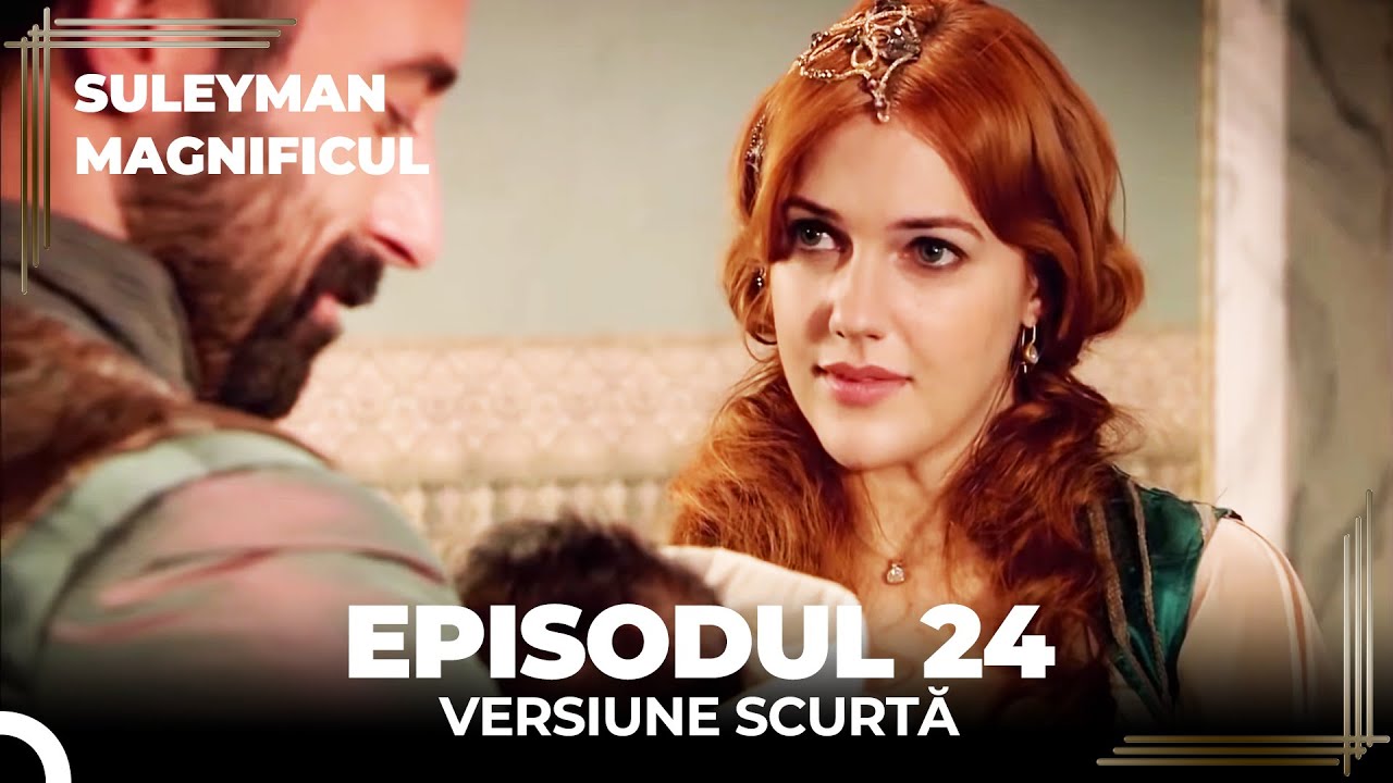 Suleyman Magnificul | Episodul 24 (Versiune Scurtă)