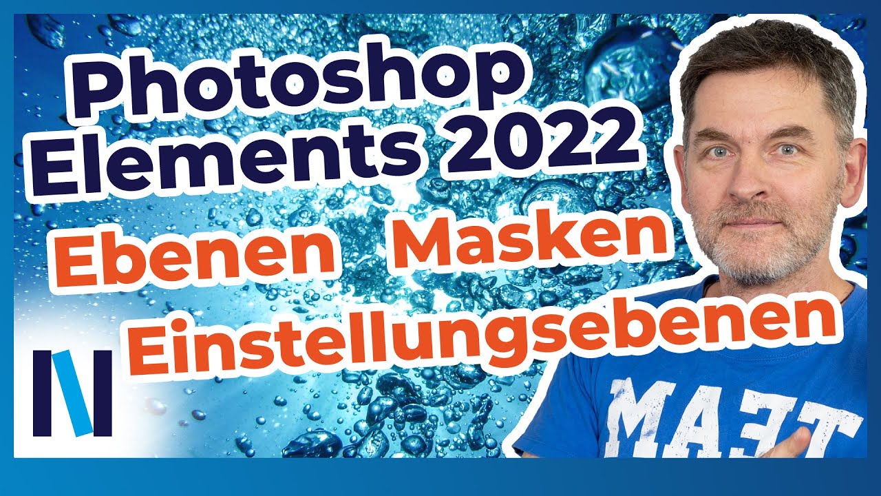 Photoshop Elements 2022: Das solltest Du über Ebenen, Masken und Einstellungsebenen wissen!
