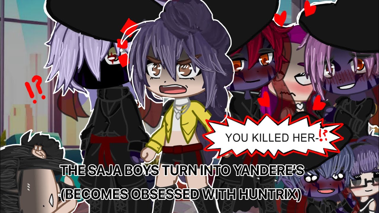 The Saja boys turn into YANDERE’S/OBSESSED WITH HUNTRIX!? | Kpop demon hunters | Gacha | ALL PARTS