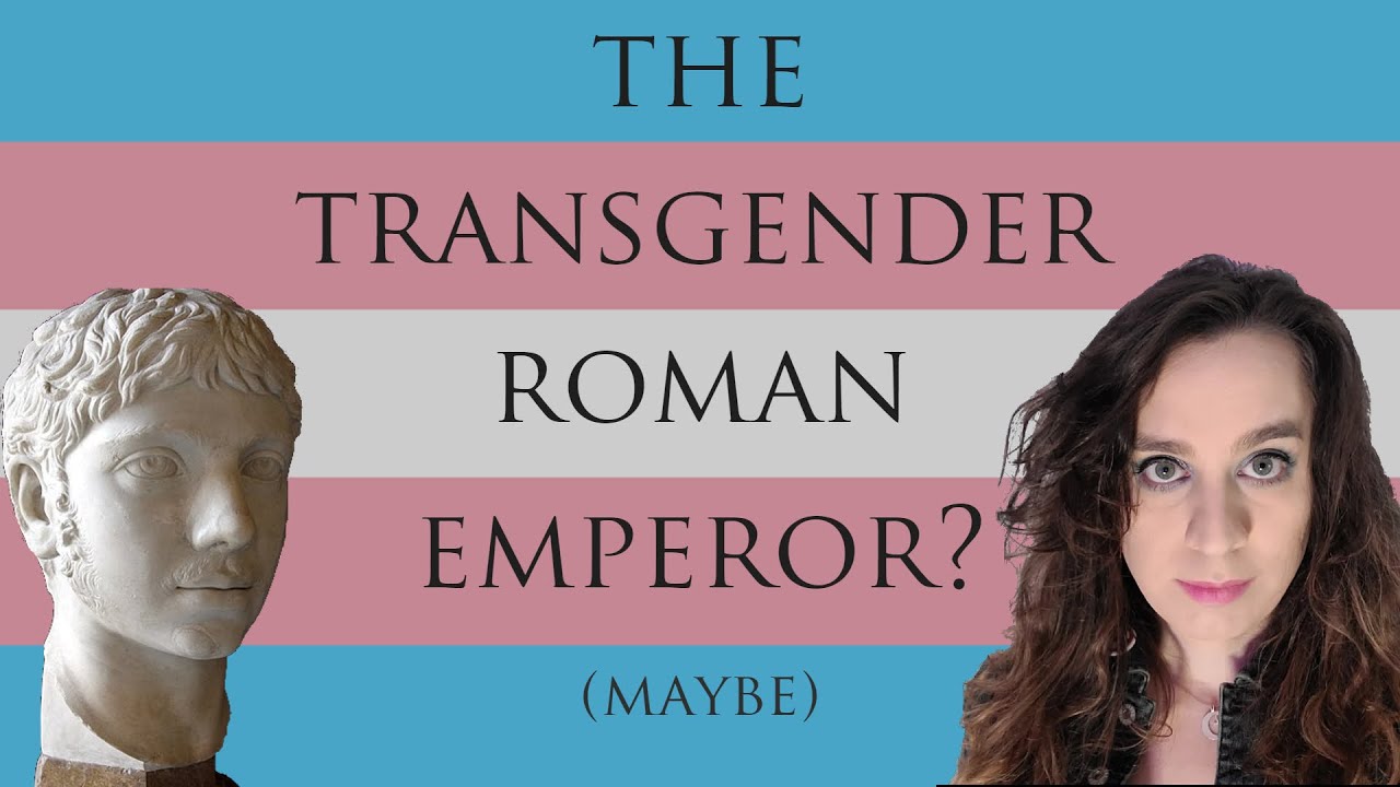 Was Elagabalus Rome’s First Trans Emperor, or a Victim of Political Smear? | Transgender History