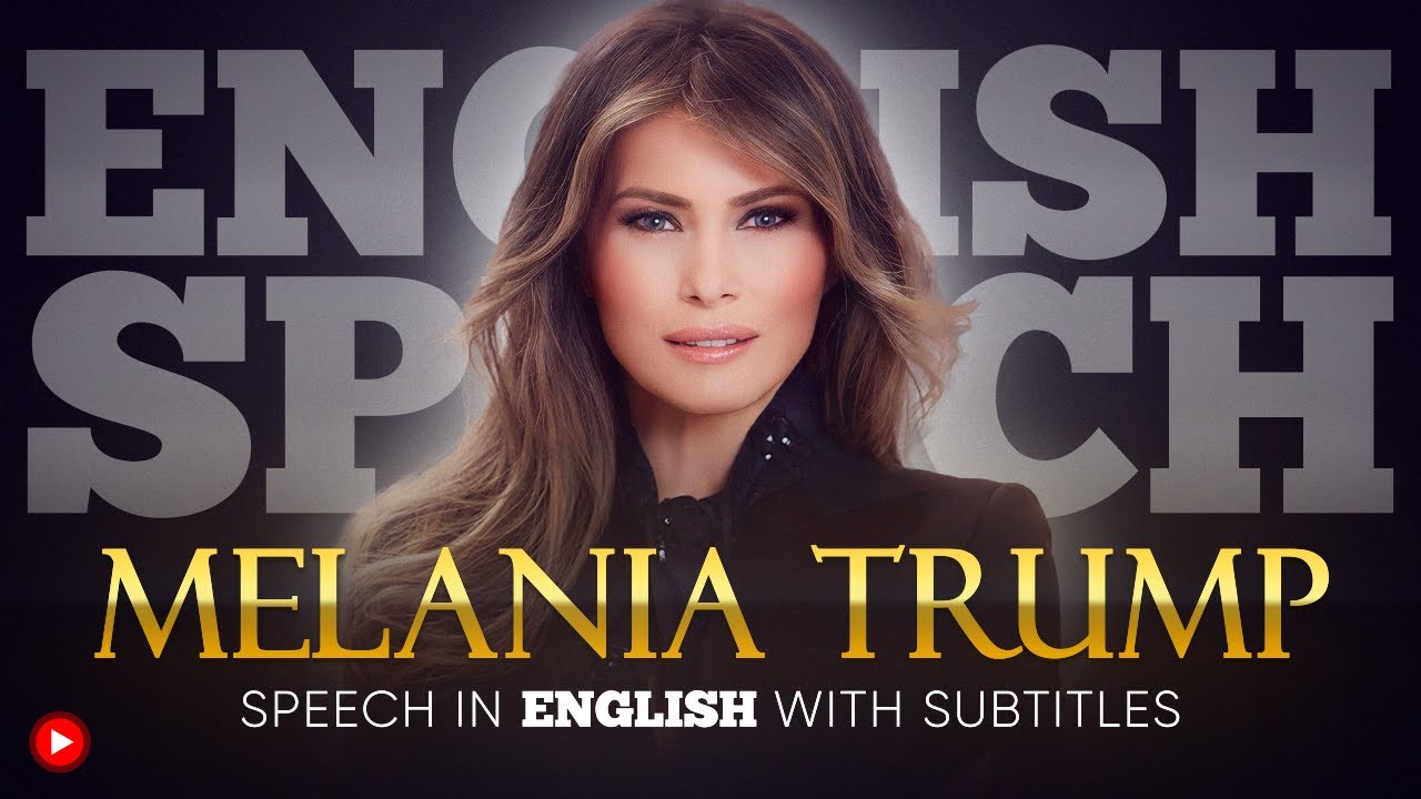 ENGLISH SPEECH | MELANIA TRUMP: Children's Welfare (English Subtitles)
