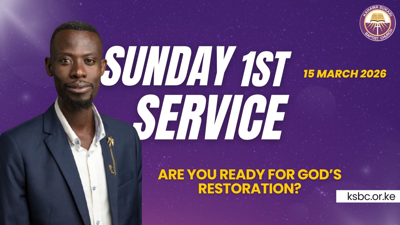 Kahawa Sukari Baptist Church Sunday First Service, 15th March 2026