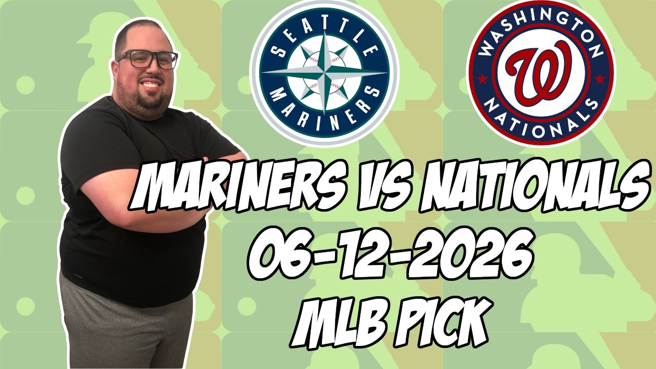 Seattle Mariners &mdash; Washington Nationals 12.06.26: прогноз и ставка на МЛБ | Советы по ставкам на ...