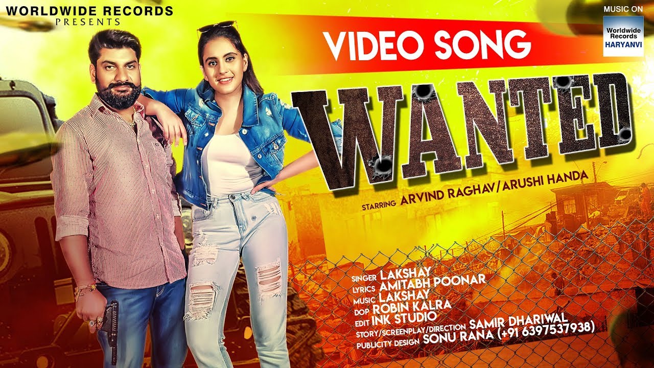 WANTED - Lakshay | Feat.Arvind Raghav, Arushi Handa, Joginder Kundu,Ram Gulia | Haryanvi VIDEO