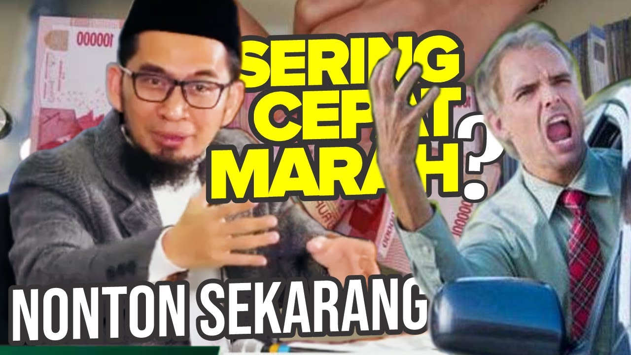 SERING MARAH? Ini Cara Cepat REDAKAN MARAH - Ustadz Adi Hidayat LC MA