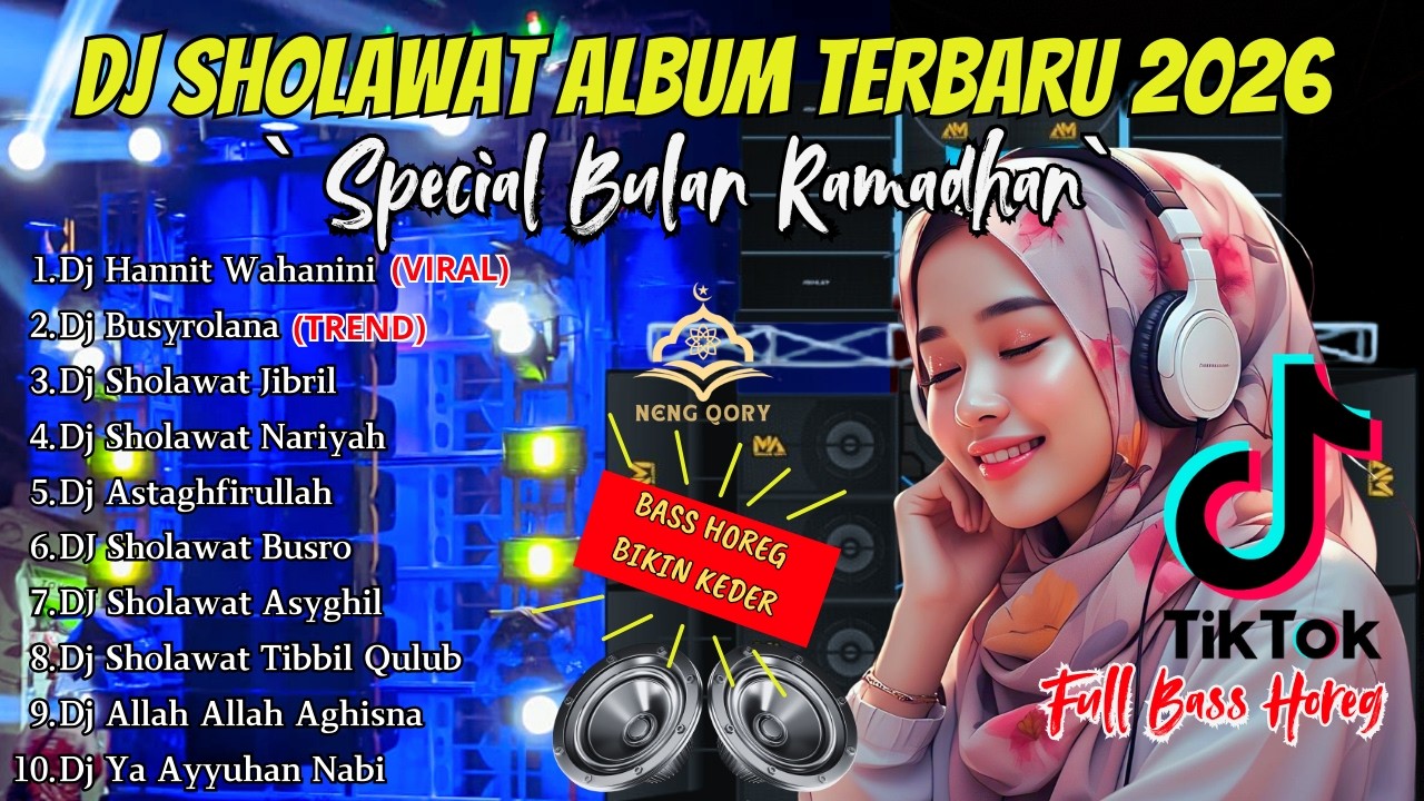 DJ SHOLAWAT TERBARU 2026 FULL ALBUM - SPECIAL BULAN RAMADHAN | SLOW BASS X HOREG