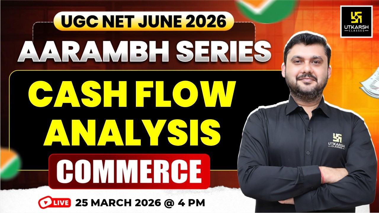 UGC NET June 2026 | Aarambh Series | Cash Flow Analysis | Commerce | Yogesh Sir