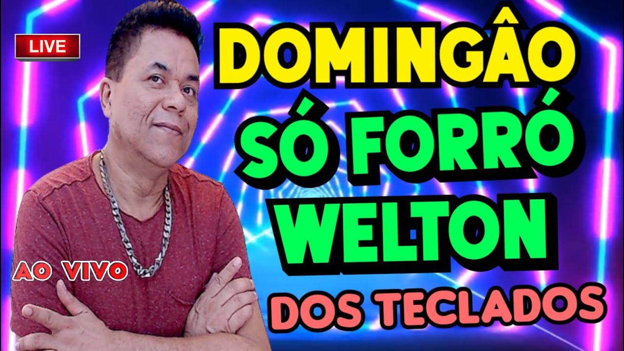 🍓É DOMINGÂO🔴vivo💚🎵COM WELTON DOS TECLADOS só forró piseiro e brega 2025