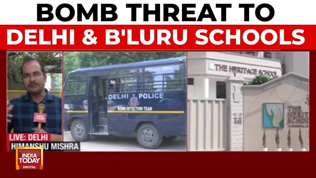 Delhi Schools Bomb Threat: 60 Schools In Delhi, Bengaluru Get Email Bomb Threats | India Today