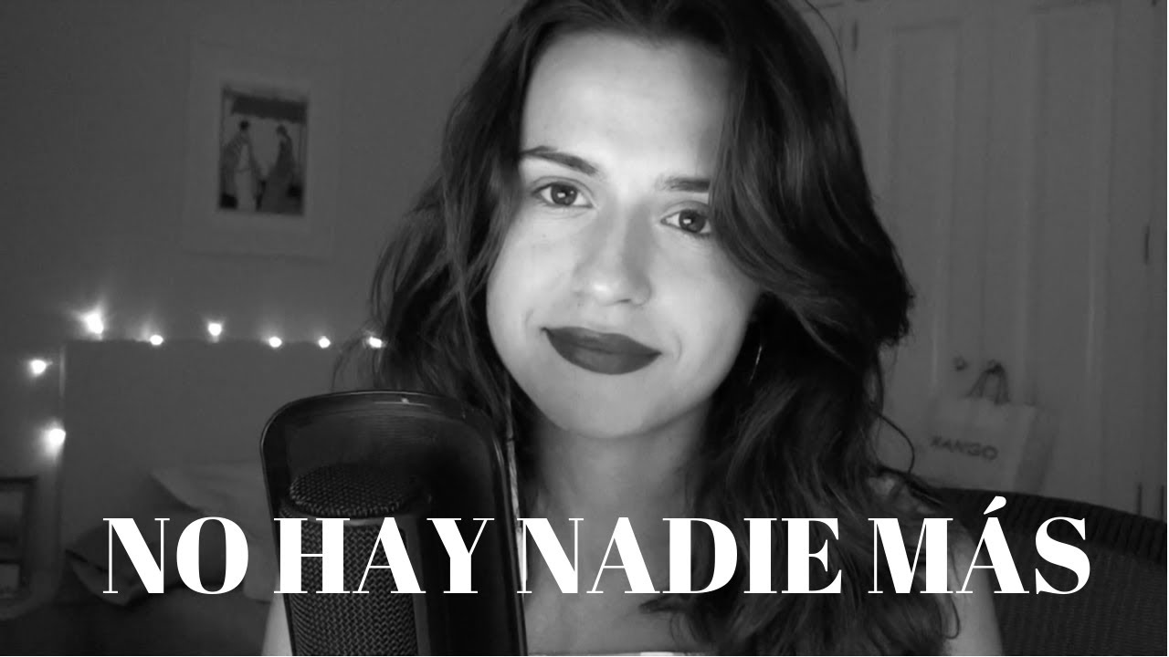 NO HAY NADIE MÁS - SEBASTIÁN YATRÁ (COVER)