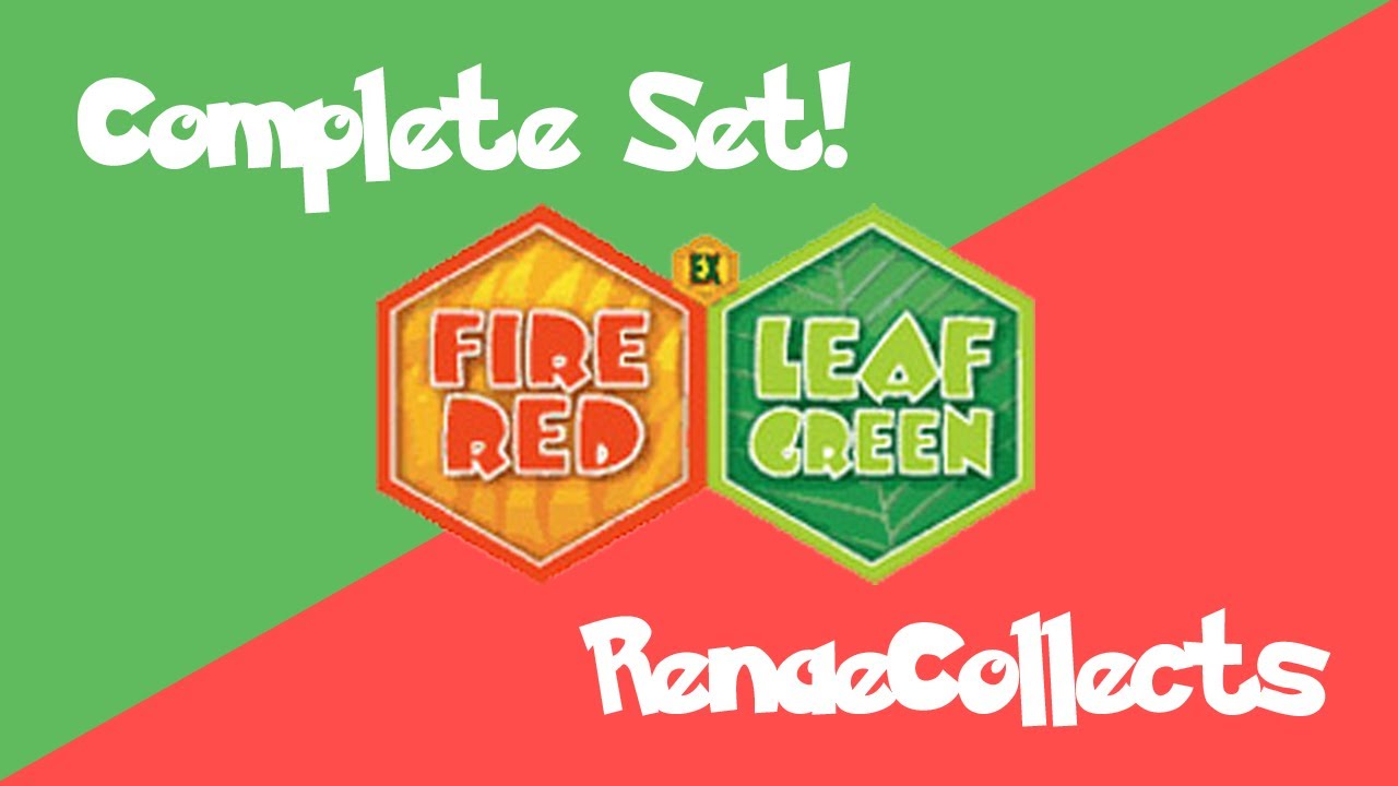 Complete EX FireRed LeafGreen Set!!! ..... well, almost :P